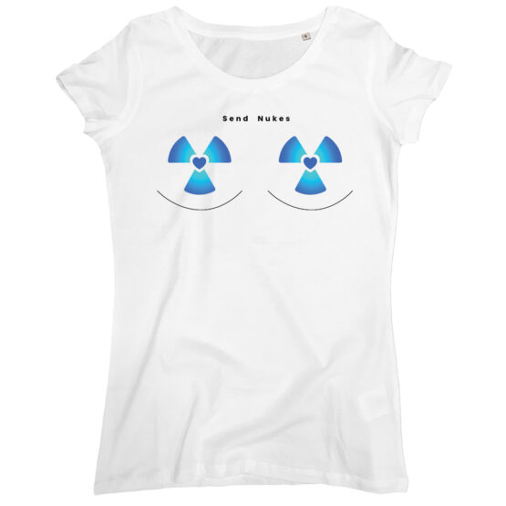 T-Shirt Donna - SEND NUKES white